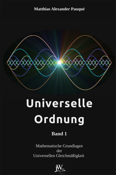 Pauqué: Universelle Ordnung Band 1