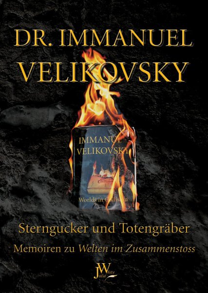 Velikovsky: Sterngucker und Totengräber