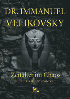 Velikovsky: Ramses II. und seine Zeit (Zeitalter im Chaos...